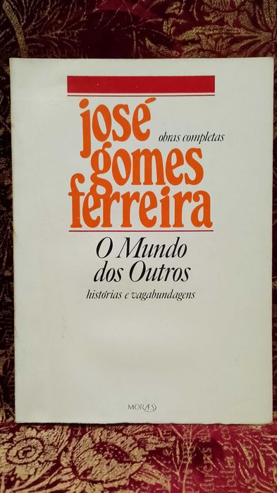 O Mundo dos outros - José Gomes Ferreira