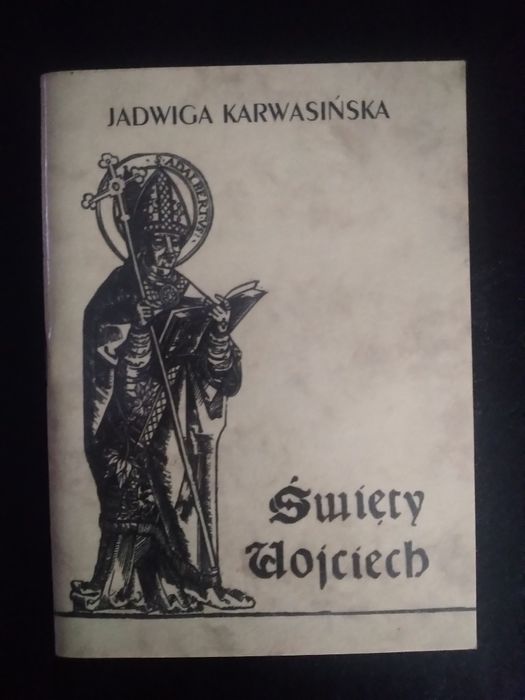 Święty Wojciech- Jadwiga Karwasińska Łochów • OLX.pl