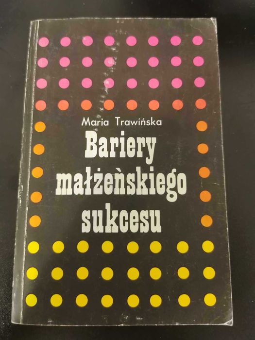 Bariery małżeńskiego sukcesu - Maria Trawińska