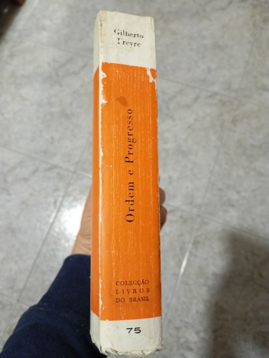 Ordem e Progresso - Gilberto Freire - I Tomo