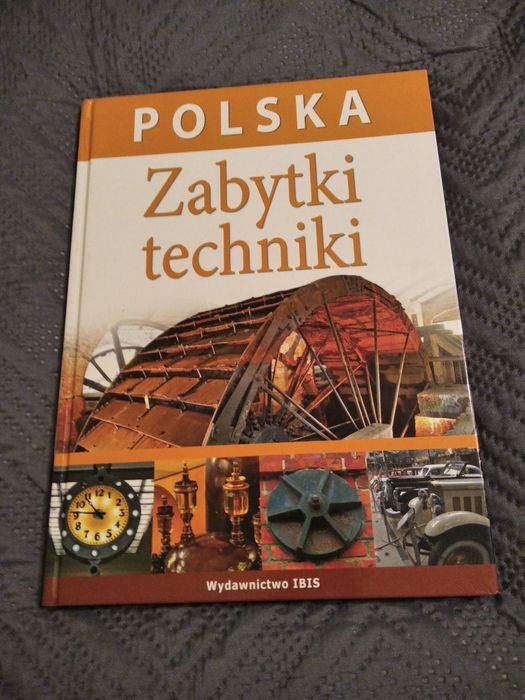Książka  edukacyjna,album dla dzieci Zabytki techniki Nowa!