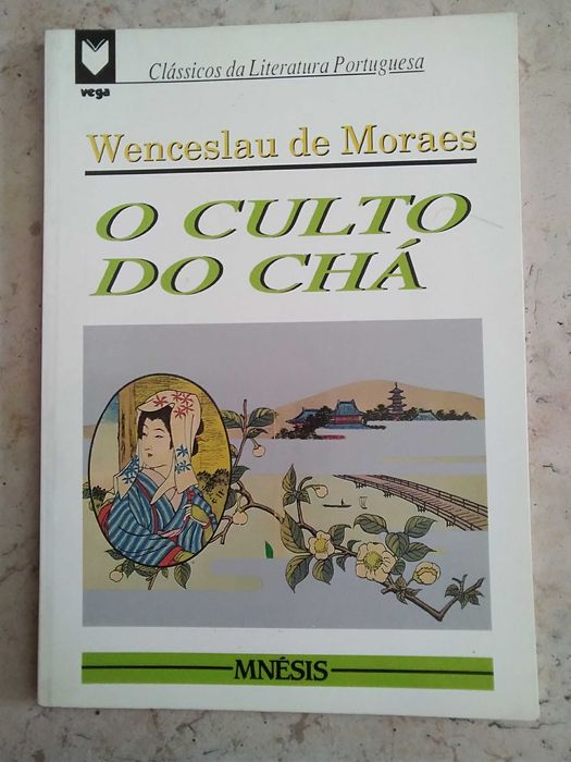 O Culto do Chá de Wenceslau de Moraes São Sebastião • OLX Portugal