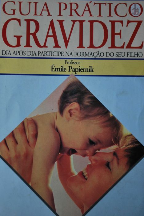 Guia Prático da Gravidez do Prof. Émile Papiernik