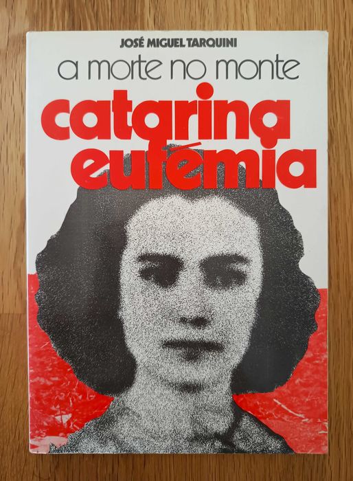 A morte no monte - Catarina Eufémia - J.M. Tarquini (portes incl.)