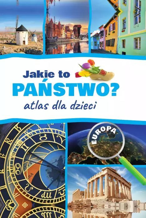 Jakie to państwo. Europa. Atlas dla dzieci. SBM