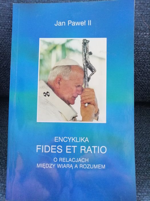 Jan Paweł II Encyklika Fides et ratio.