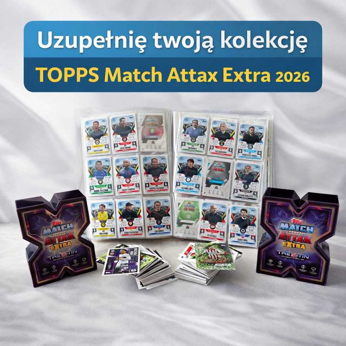 Topps Match Attax Extra 2026 - brakujące karty / uzupełnię kolekcję