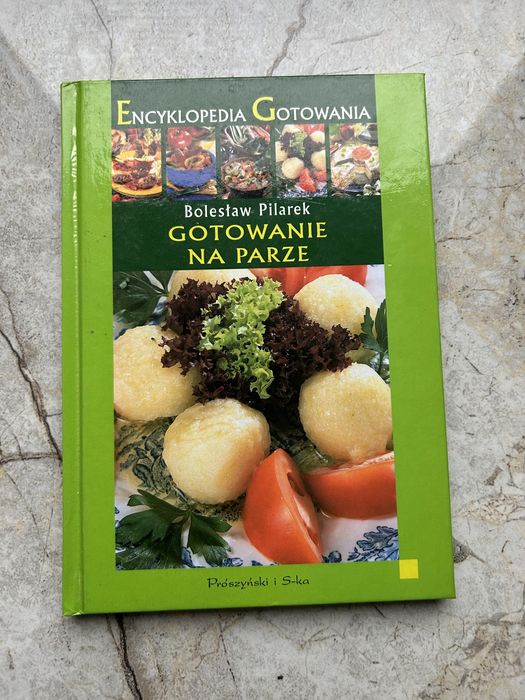 Gotowanie na parze Encyklopedia Gotowania Bolesław Pilarek