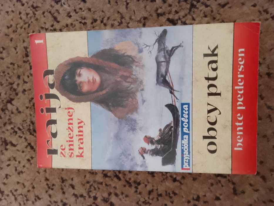 Bente Pedersen Raija że śnieżnej krainy tom 1 Obcy ptak