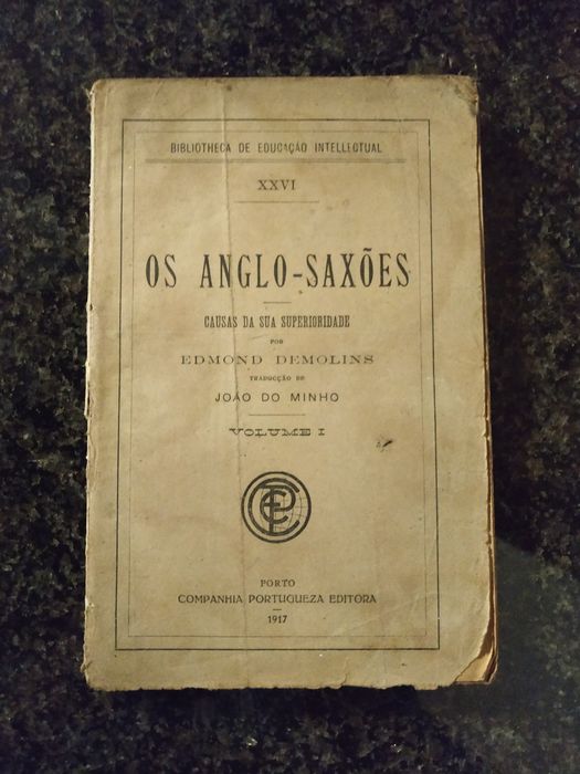 Livro Os Anglo - Saxões Causas da Sua Superioridade de 1917