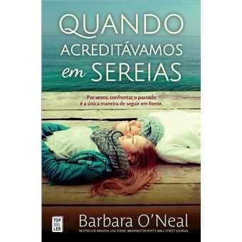 Quando Acreditávamos em Sereias, Barbara O'Neal
