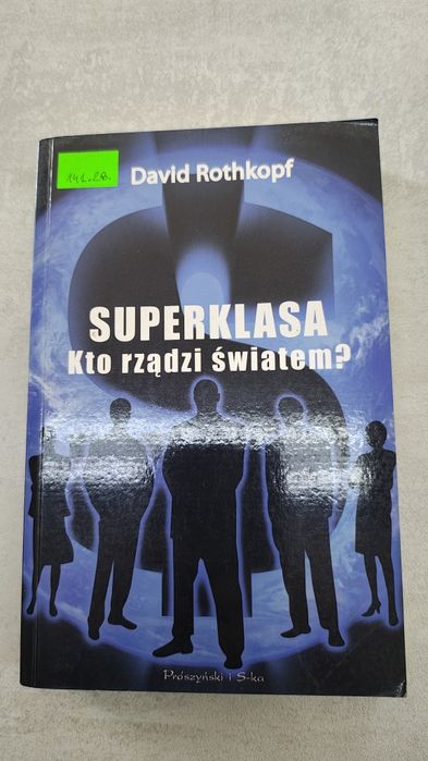 Superklasa. Kto rządzi światem? David Rothkopf