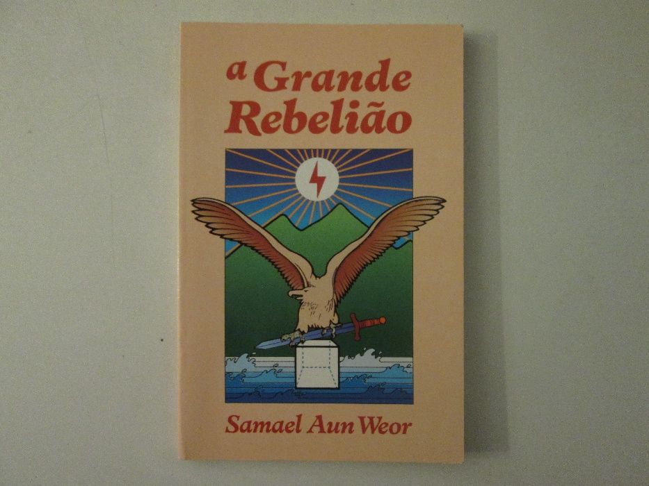 A grande rebelião- Samael Aun Weor