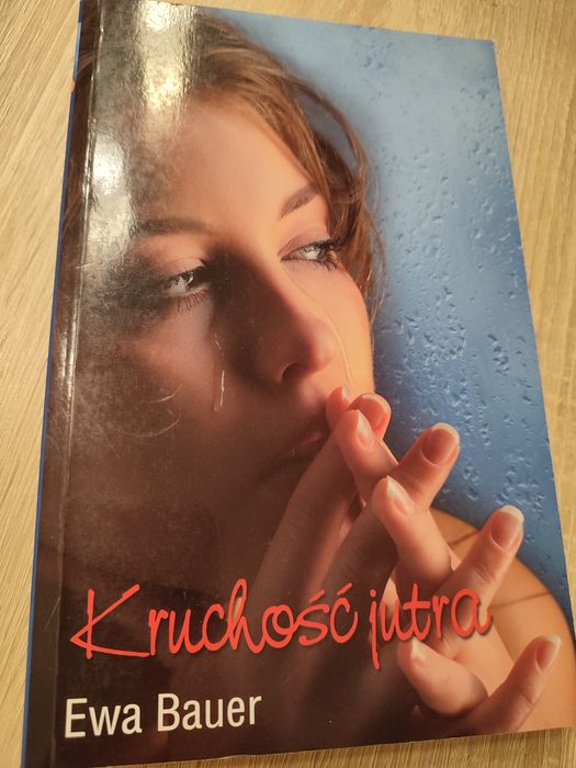 Ewa Bauer "Kruchość jutra" miękka okładka