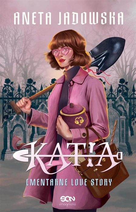 Katia. Cmentarne love story Sine Qua Non Aneta Jadowska Rok wydania: