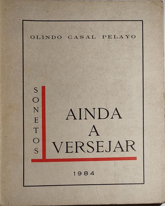 Ainda a Versejar (Sonetos) Olindo Casal Pelayo (1984)