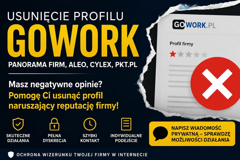 Usunięcie profilu firmy GoWork, Panorama Firm, Aleo | usuwanie opinii i ochrona wizerunku