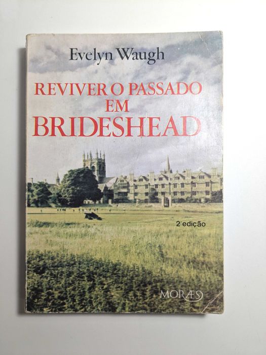“Reviver o Passado em Brideshead” (Evelyn Waugh)