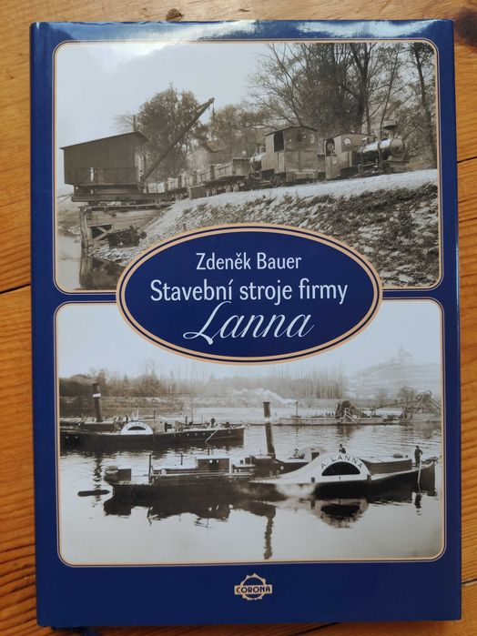 Zdenek Bauer "Stavebni stroje firmy Lanna "