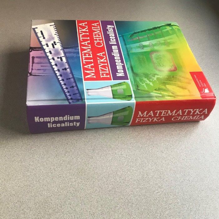 Matematyka Fizyka Chemia - kompendium dla licealisty