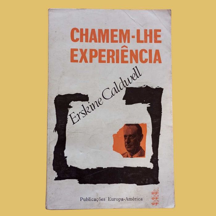 Chamem-lhe Experiência – Erskine Caldwell