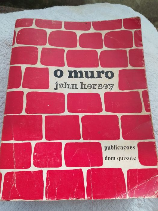 O muro-John Hersey-Dom Quixote-1 edicao-15E- Calçadeira - 2E Desde 2E.