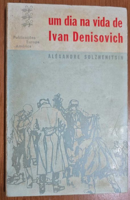 Um Dia na Vida de Ivan Denisovich - Alexandre Solzhenitsin