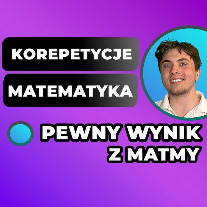 Korepetycje MATEMATYKA | Matura E8 Online Dojazd | Korki z Matematyki