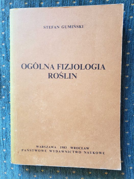 Ogólna fizjologia roślin - Stefan Gumiński. PWN 1983