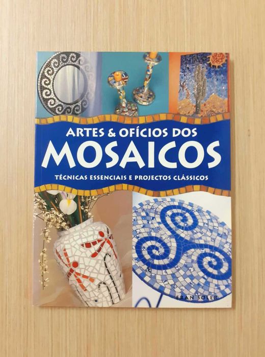 Artes & Ofícios dos Mosaicos (Fran Soler)