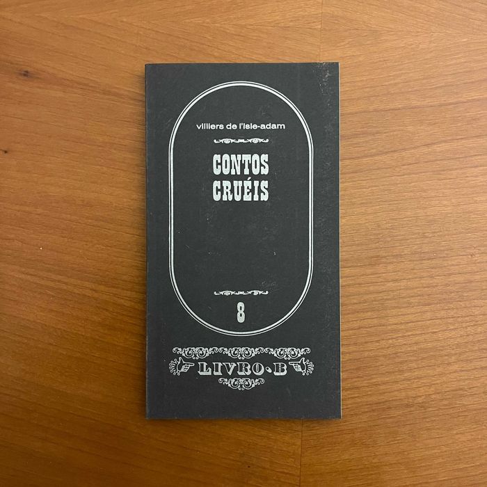Villiers de L'Isle-Adam - Contos Cruéis