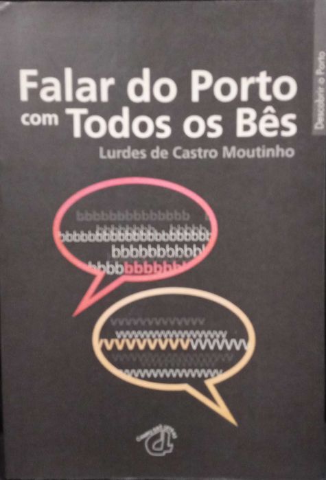 Falar do Porto com Todos os Bês - Lurdes de Castro Moutinho