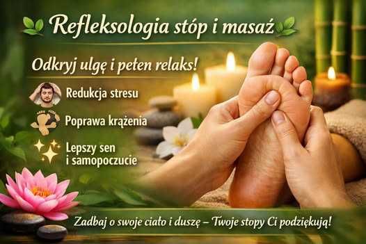 Masaż Stóp - Refleksologia - Stymulacja receptorów- Mobilnie u klienta