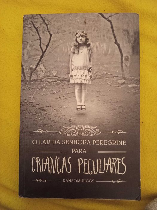 "O Lar Da Senhora Peregrine Para Crianças Peculiares" de Ransom Riggs