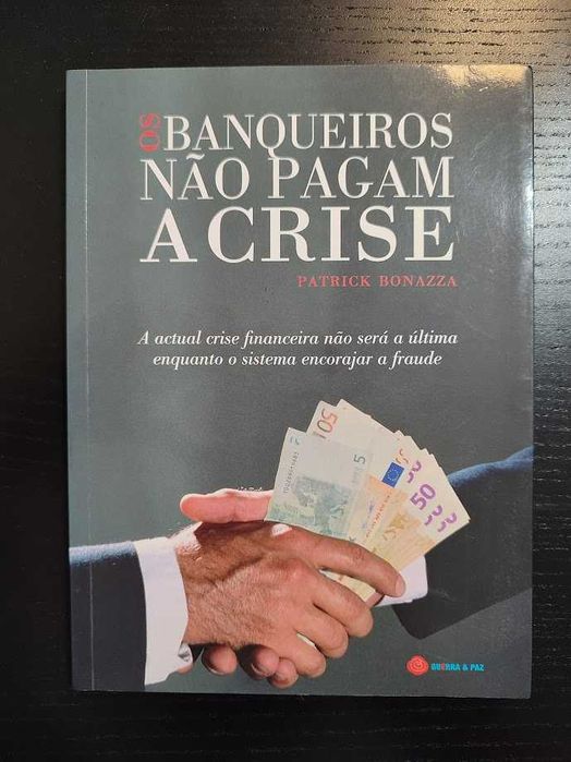 (Env. Incluído) Os Banqueiros não Pagam a Crise de Patrick Bonazza