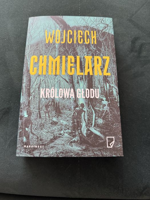 Wojciech Chmielarz Królowa Głodu
