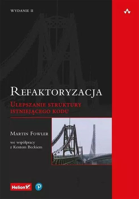 Refaktoryzacja. Ulepszanie struktury istniejącego kodu, wydanie 2. Helion