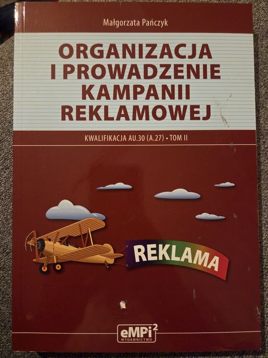 Organizacja i prowadzenie kampani reklamowej . Kwalifikacje AU 30(A.27)Tom 2