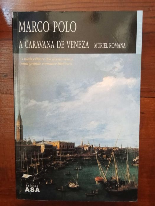 Muriel Romana - Marco Polo, a caravana de Veneza