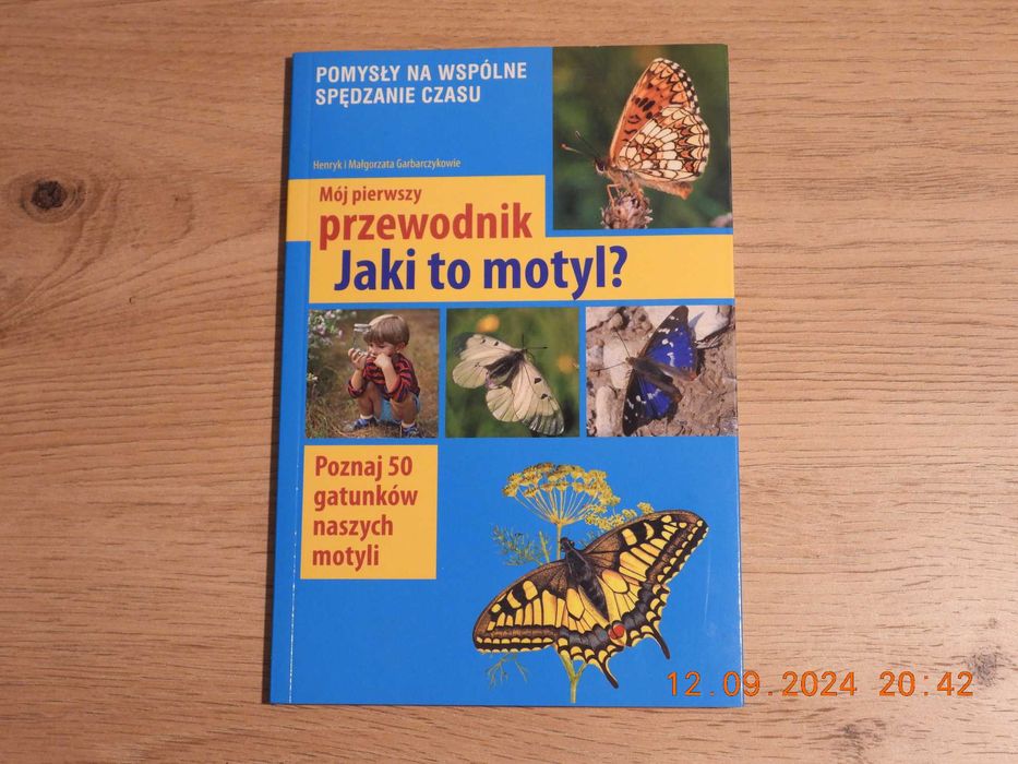 Mój pierwszy przewodnik Jaki to motyl? H.M. Garbarczyk JAK NOWA
