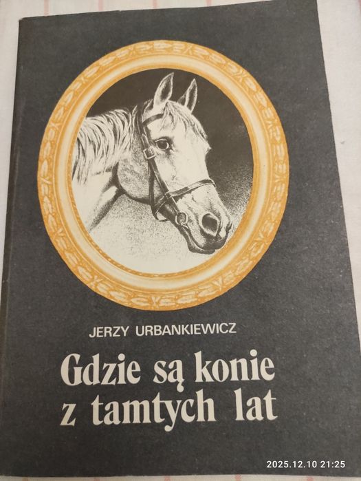 Urbankiewicz "Gdzie są konie z tamtych lat"