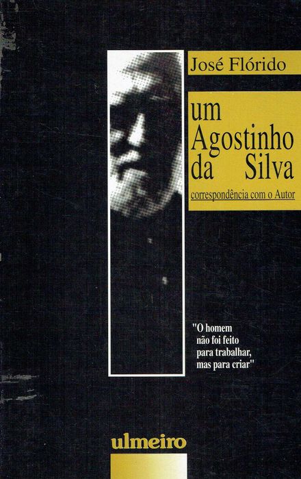 0373  Um Agostinho da Silva Correspondência com o autor/  José Florido