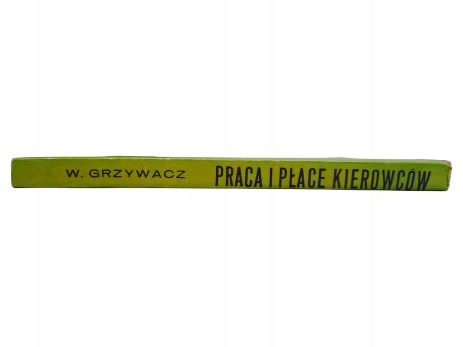 Waldemar Grzywacz Praca I Płace Kierowców Unikat