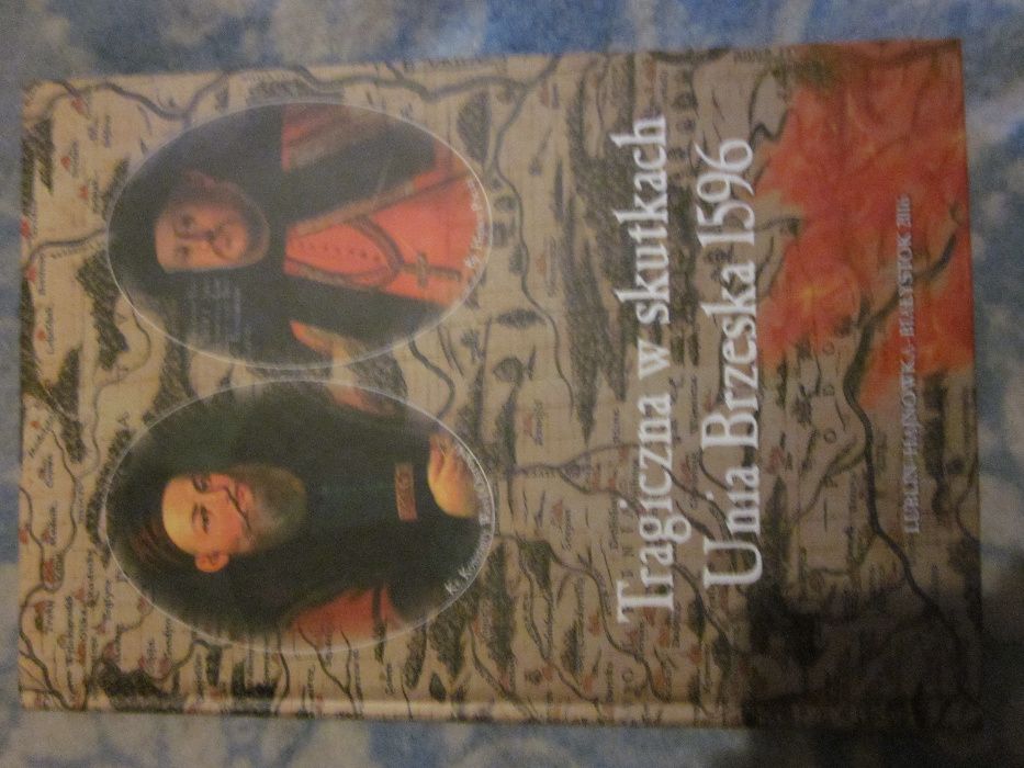 Tragiczna w skutkach Unia Brzeska 1596
