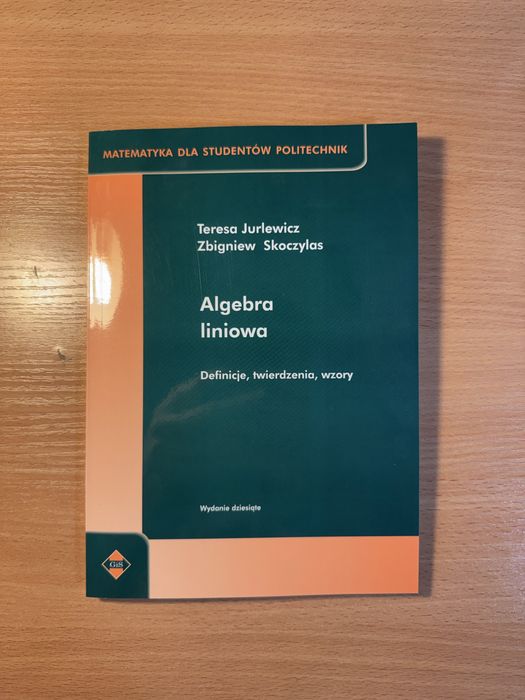 Algebra Liniowa Definicje, Twierdzenia, Wzory Teresa Jurlewicz, Zbigniew Skoczylas