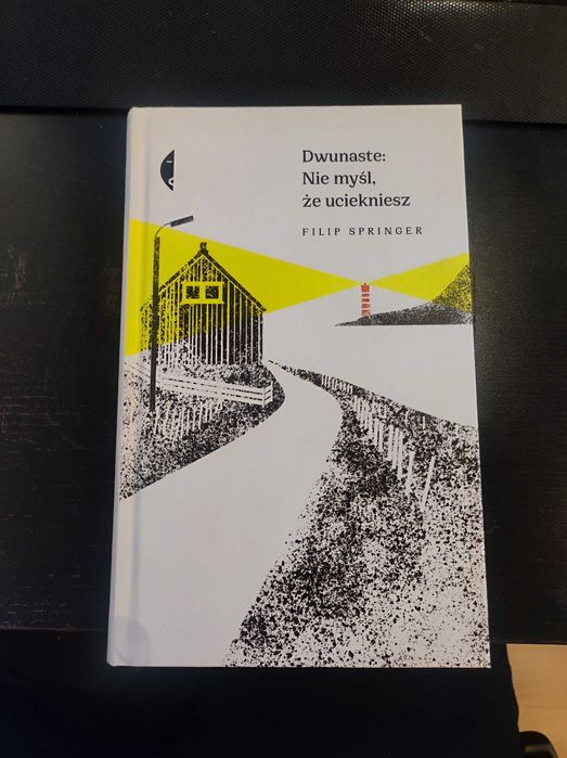 Książka, Filip Springer "Dwunaste: nie myśl że uciekniesz"