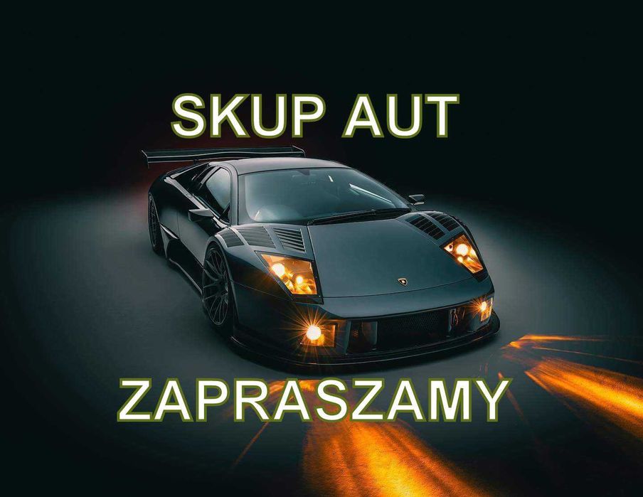 Skup aut Osobowe Dostawcze Chętnie kupimy twoje auto dziś za gotówkę