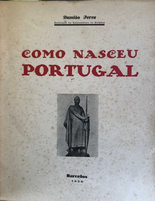 Como Nasceu Portugal (exemplar numerado com o nº 752) - Damião Peres