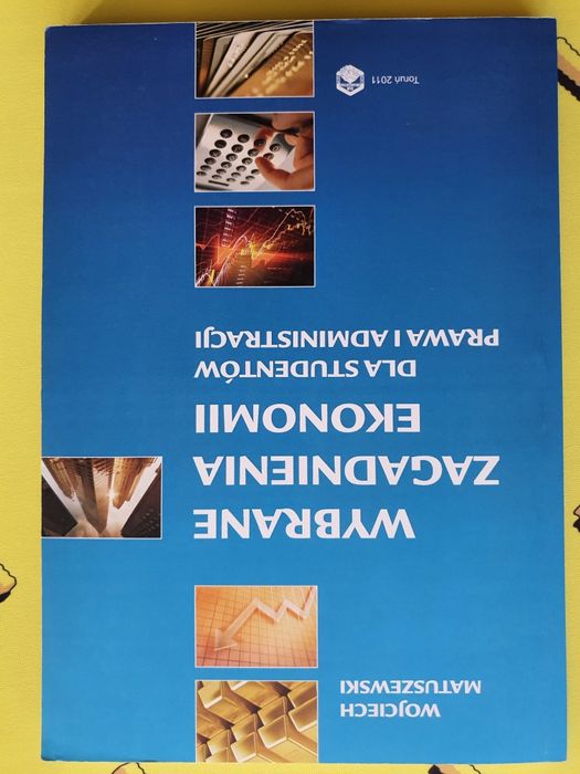 Wybrane zagadnienia ekonomii dla studentów prawa i administracji 2011