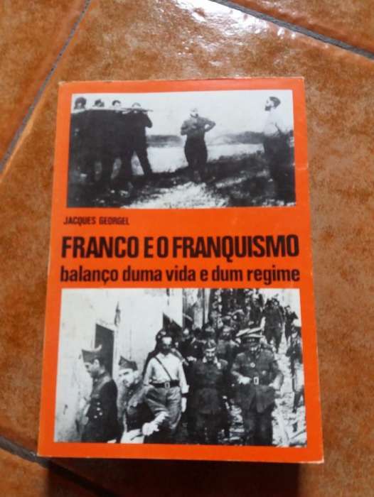 Franco e O Franquismo Balanço duma vida e dum Regime